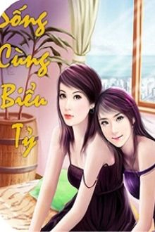 Sống Cùng Biểu Tỷ