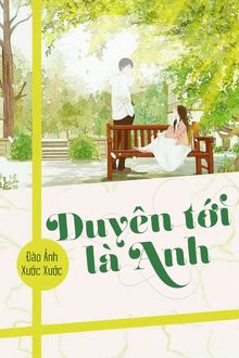 Duyên Tới Là Anh