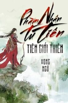 Phàm Nhân Tu Tiên Chi Tiên Giới Thiên (Phàm Nhân Tu Tiên 2)