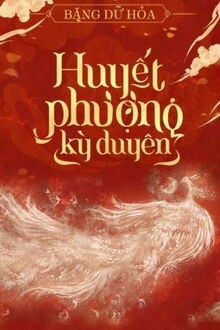 Huyết Phượng Kỳ Duyên