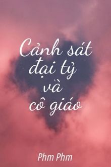 Cảnh Sát Đại Tỷ Và Cô Giáo