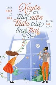 Xuyên Về Thời Niên Thiếu Của Bạn Trai