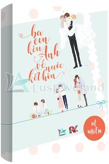 Ba Em Kêu Anh Về Nước Kết Hôn