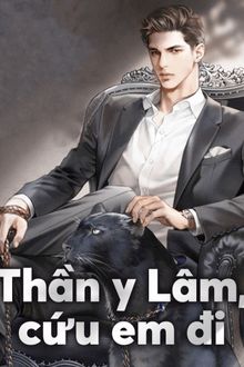 Thần Y Lâm, Cứu Em Đi