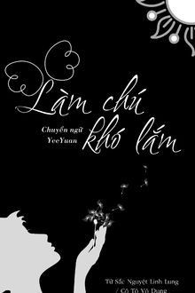 Làm Chú Khó Lắm