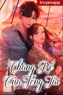 Chàng Rể Của Tổng Tài (Chàng Rể Đào Hoa)