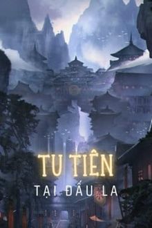 Tu Tiên Tại Đấu La