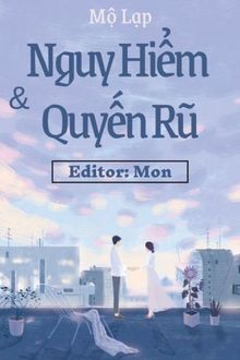 Nguy Hiểm Và Quyến Rũ