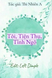 Tôi, Tiện Thụ, Tỉnh Ngộ