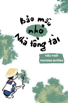 Bảo Mẫu Nhỏ Nhà Tổng Tài