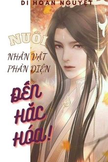 Nuôi Nhân Vật Phản Diện Đến Hắc Hóa