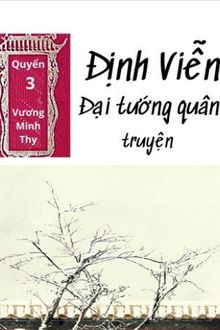 [Quyển 3] Định Viễn Đại Tướng Quân Truyện - Tình Nhi Nữ