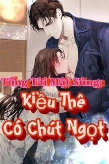 Tổng Tài Mật Sủng Kiều Thê Có Chút Ngọt