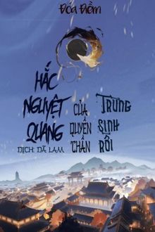 Hắc Nguyệt Quang Của Quyền Thần Trùng Sinh Rồi