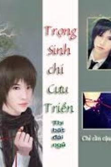 Trùng Sinh Chi Cưu Triền