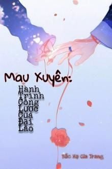 [Mau Xuyên] Hành Trình Công Lược Của Đại Lão