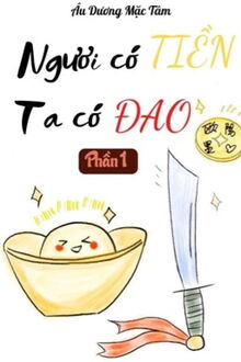 Ngươi Có Tiền, Ta Có Đao