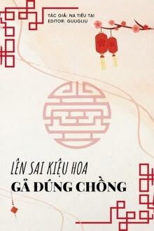 Lên Sai Kiệu Hoa Gả Đúng Chồng