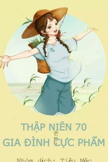 Thập Niên 70: Gia Đình Cực Phẩm