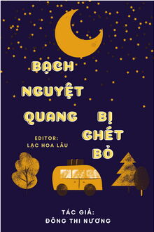 Bạch Nguyệt Quang Bị Ghét Bỏ