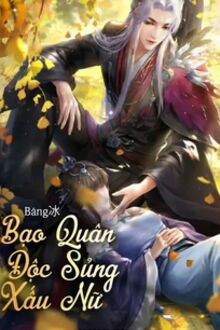 Bạo Quân Độc Sủng Xấu Nữ