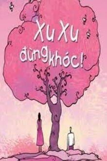 Xu Xu Đừng Khóc